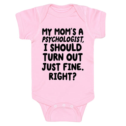 My Mom's a Psychologist Baby One Piece