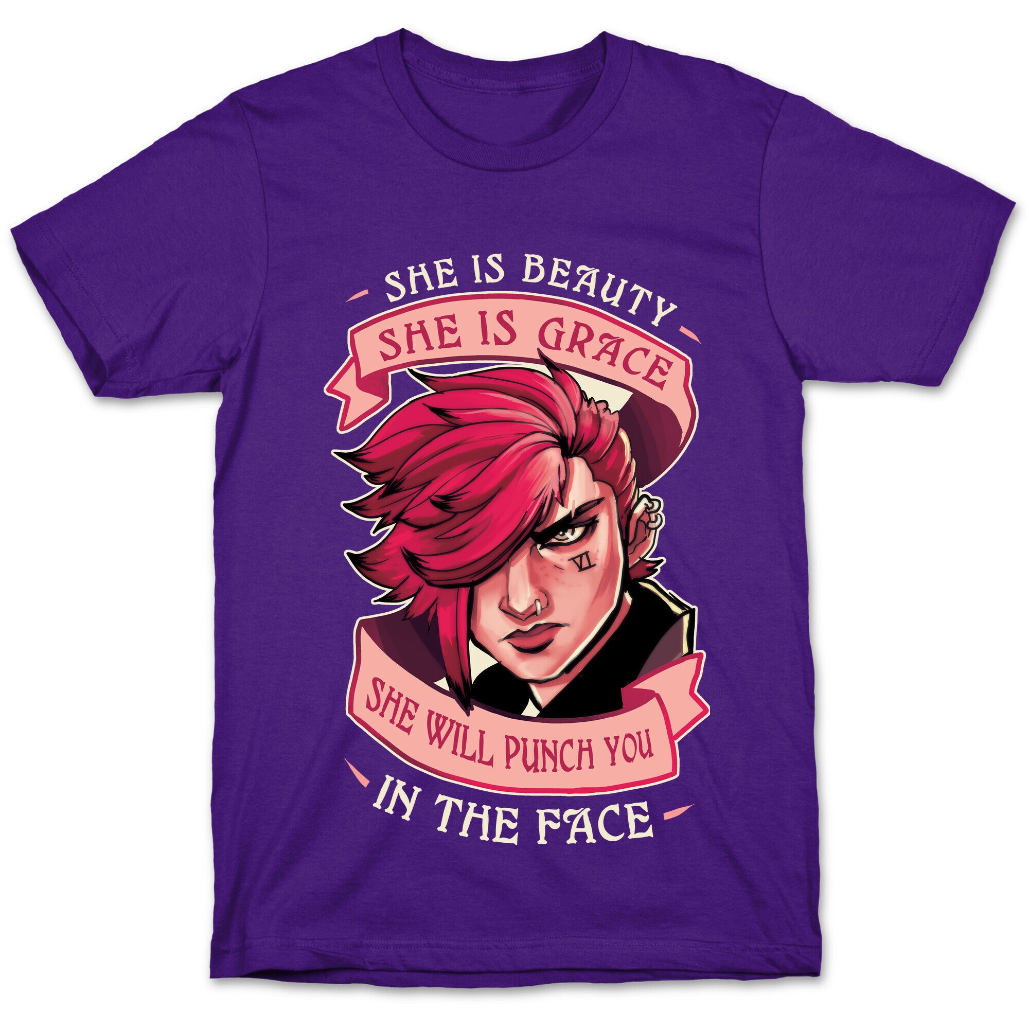 She is Beauty, She Is Grace, She will Punch You In The Face T-Shirt