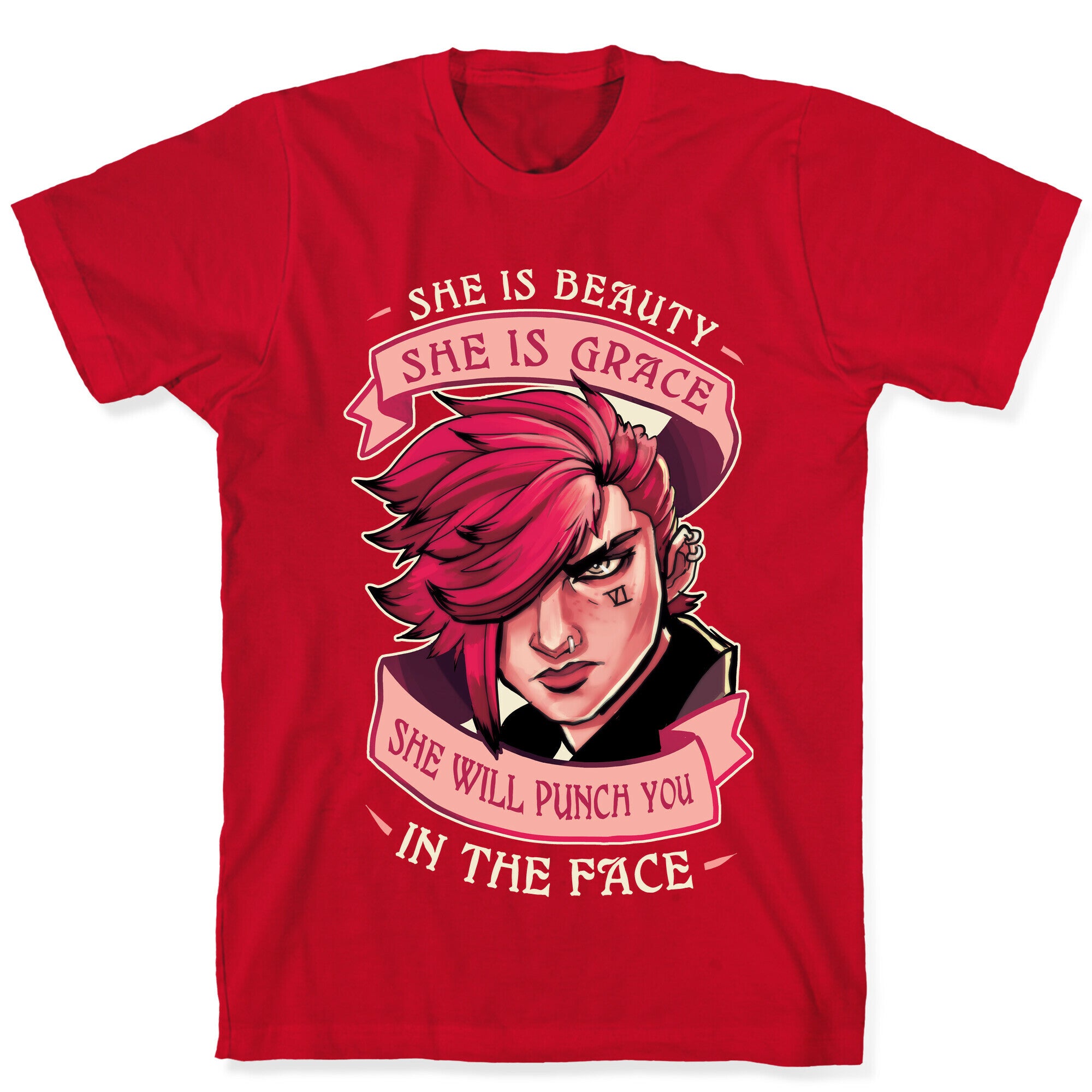 She is Beauty, She Is Grace, She will Punch You In The Face T-Shirt