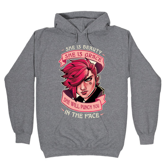 She is Beauty, She Is Grace, She will Punch You In The Face Hoodie