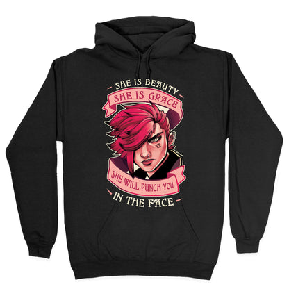 She is Beauty, She Is Grace, She will Punch You In The Face Hoodie