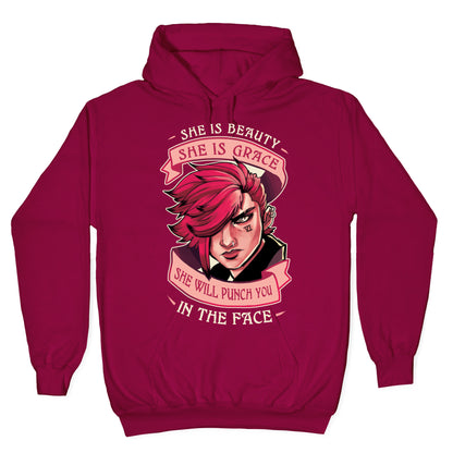 She is Beauty, She Is Grace, She will Punch You In The Face Hoodie
