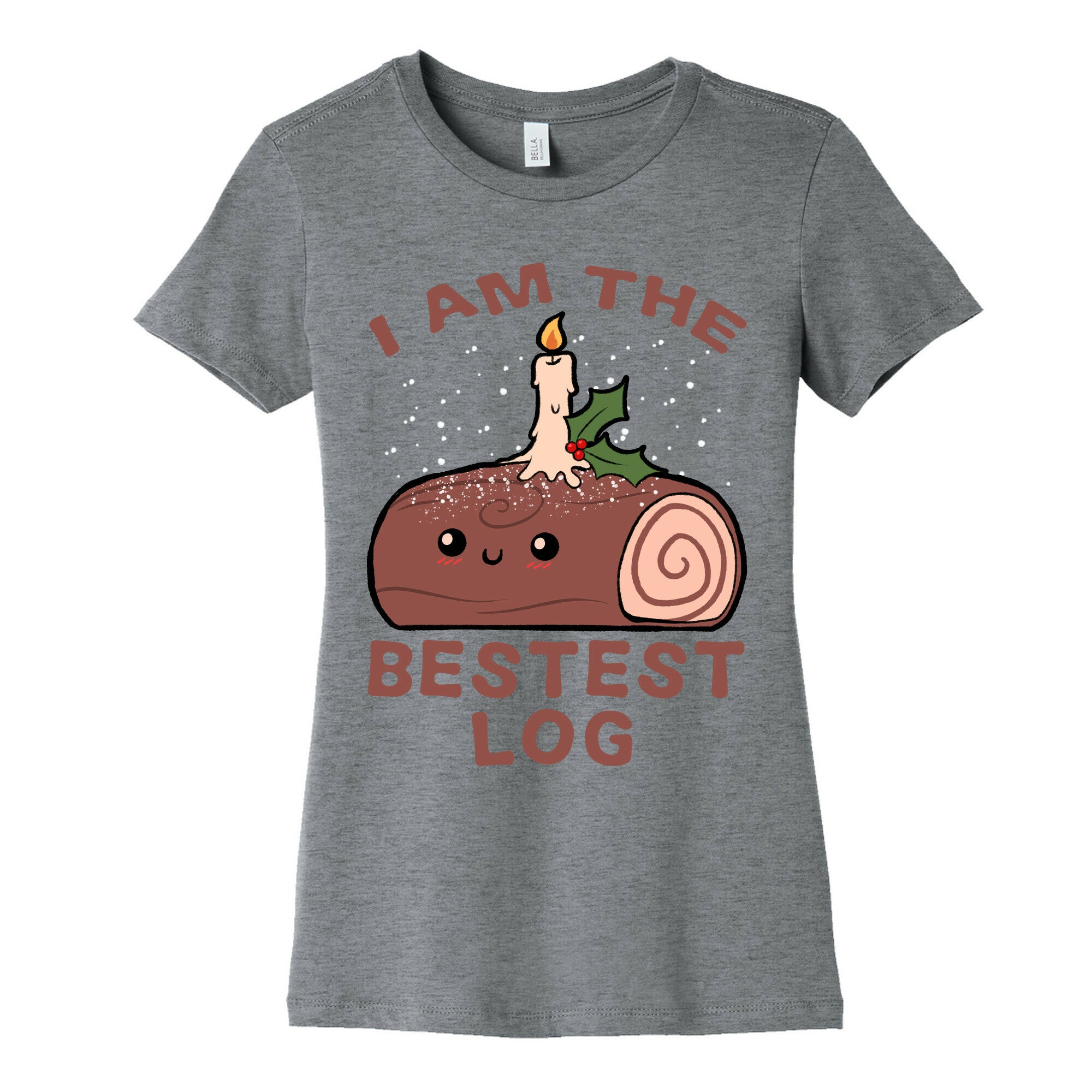 I Am The Bestest Log Women's Cotton Tee