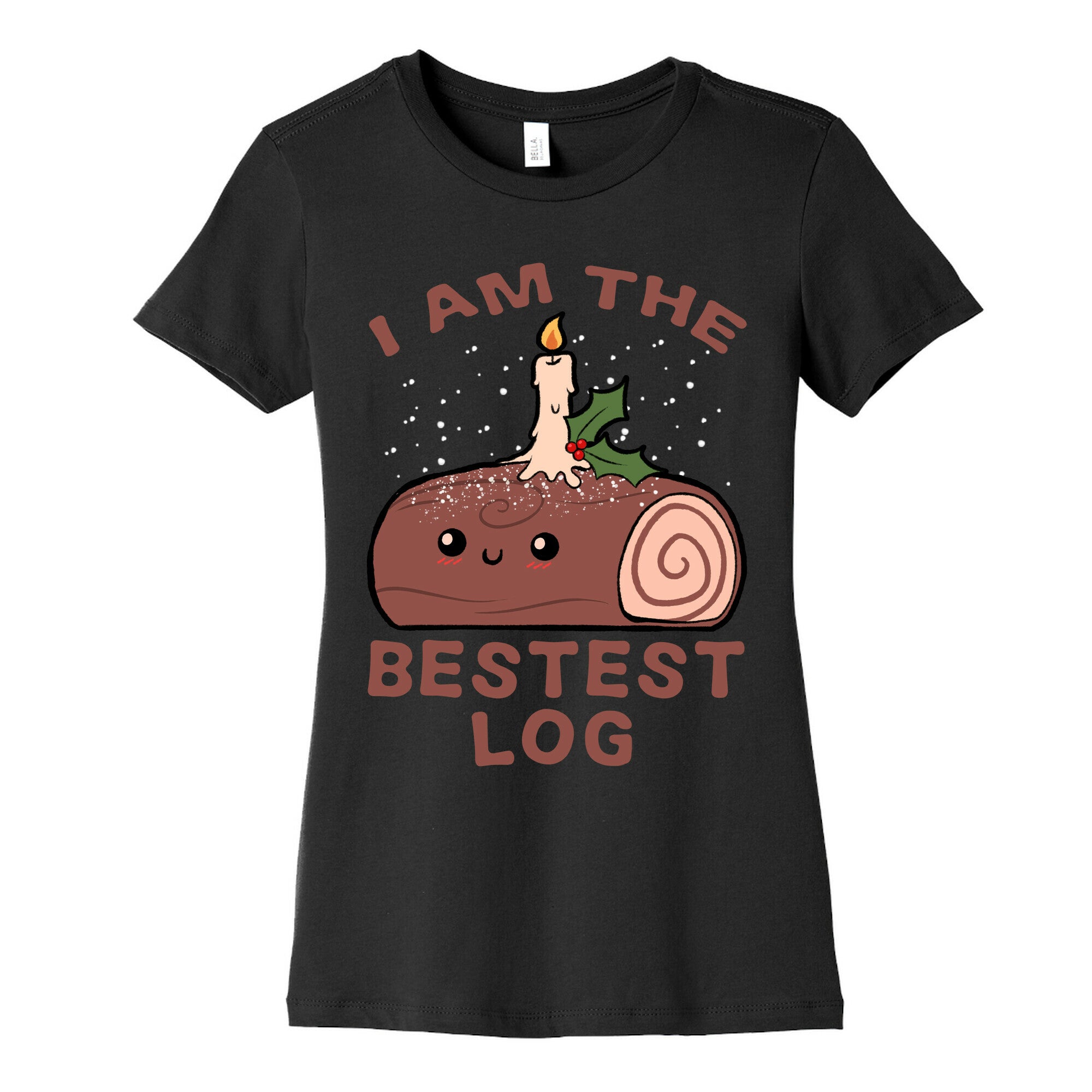 I Am The Bestest Log Women's Cotton Tee