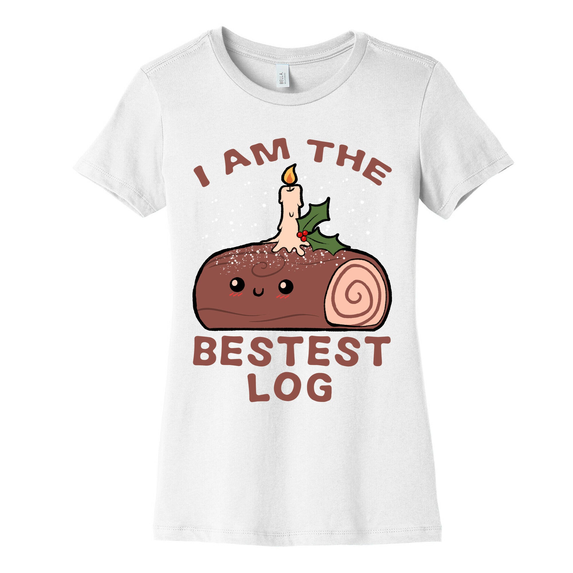 I Am The Bestest Log Women's Cotton Tee