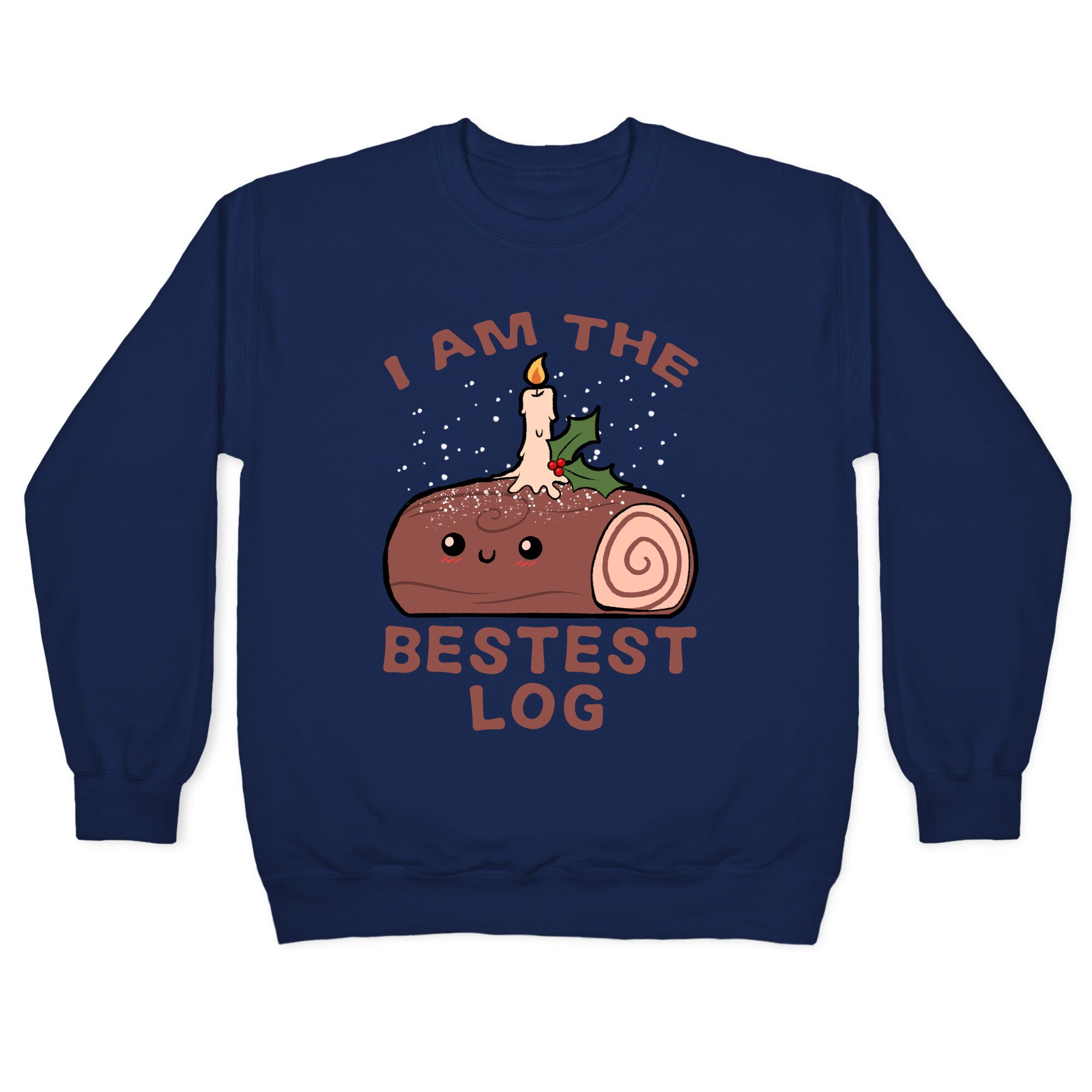I Am The Bestest Log Crewneck Sweatshirt