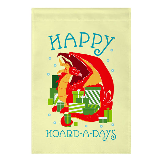 Happy Hoard-A-Days Garden Flag