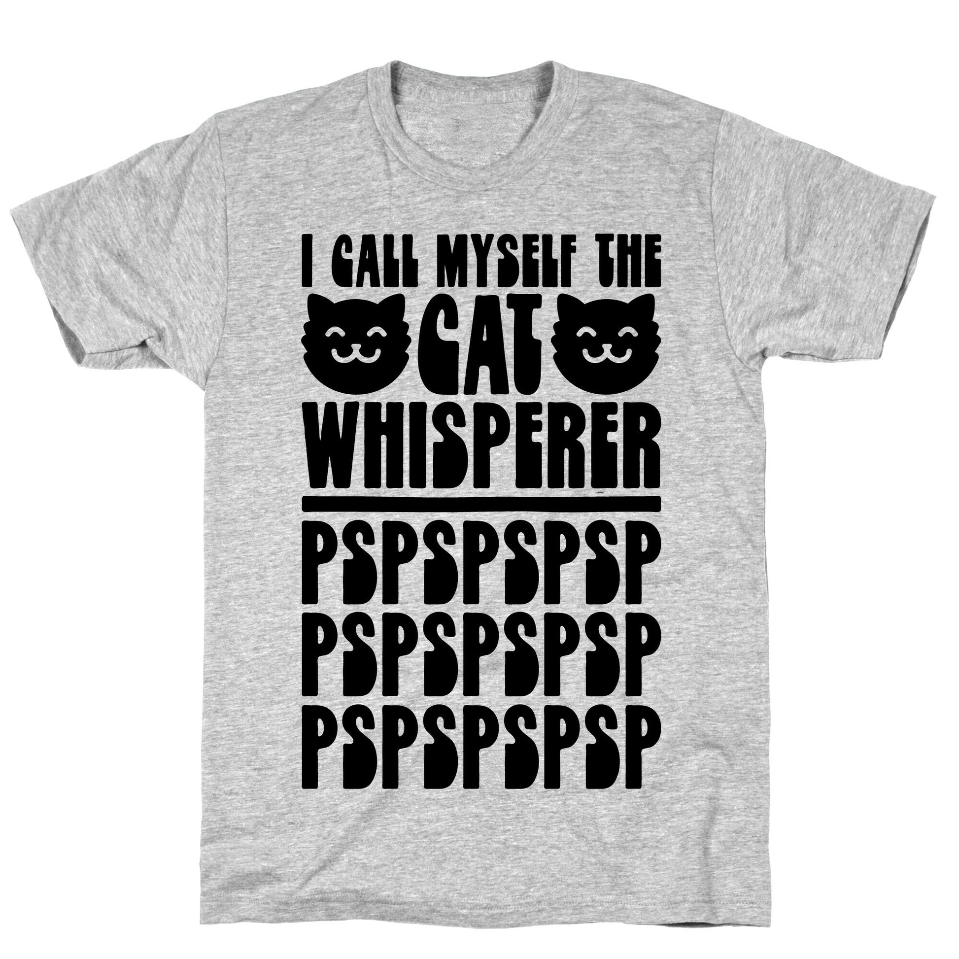 I Call Myself The Cat Whisperer T-Shirt
