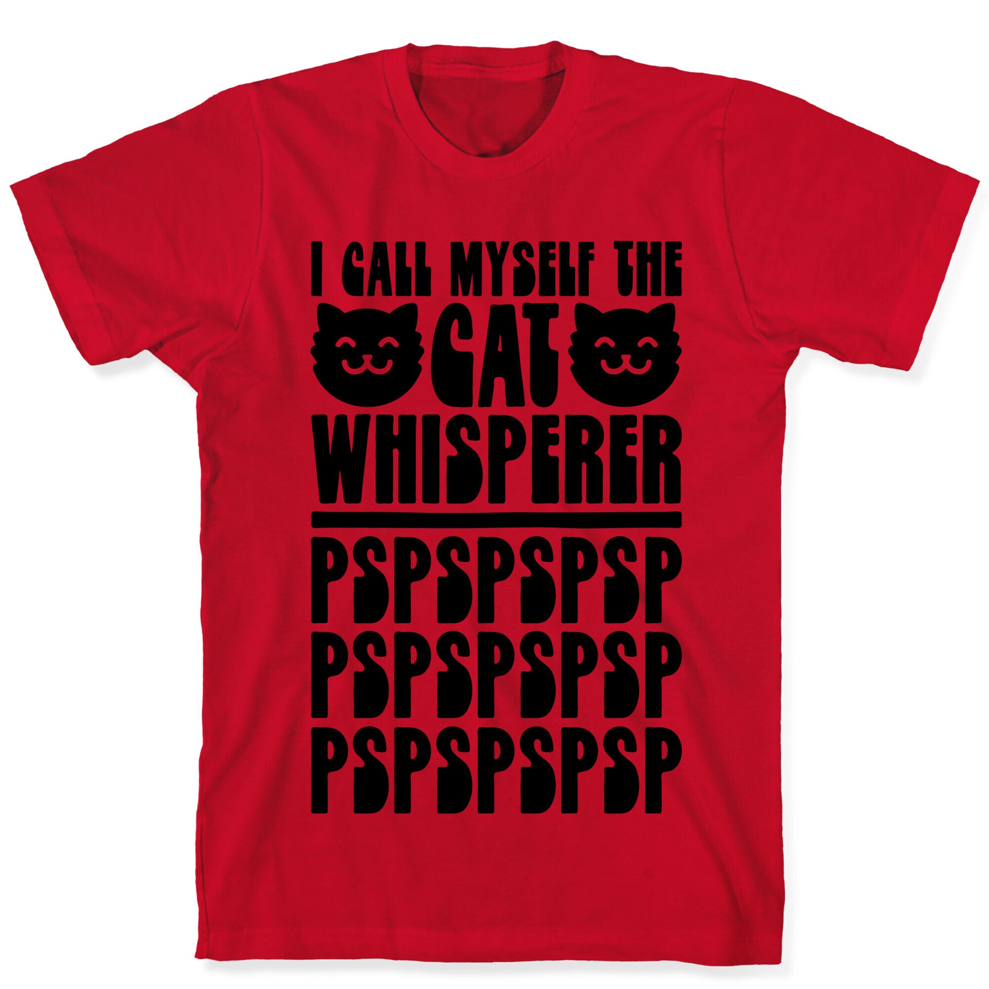 I Call Myself The Cat Whisperer T-Shirt