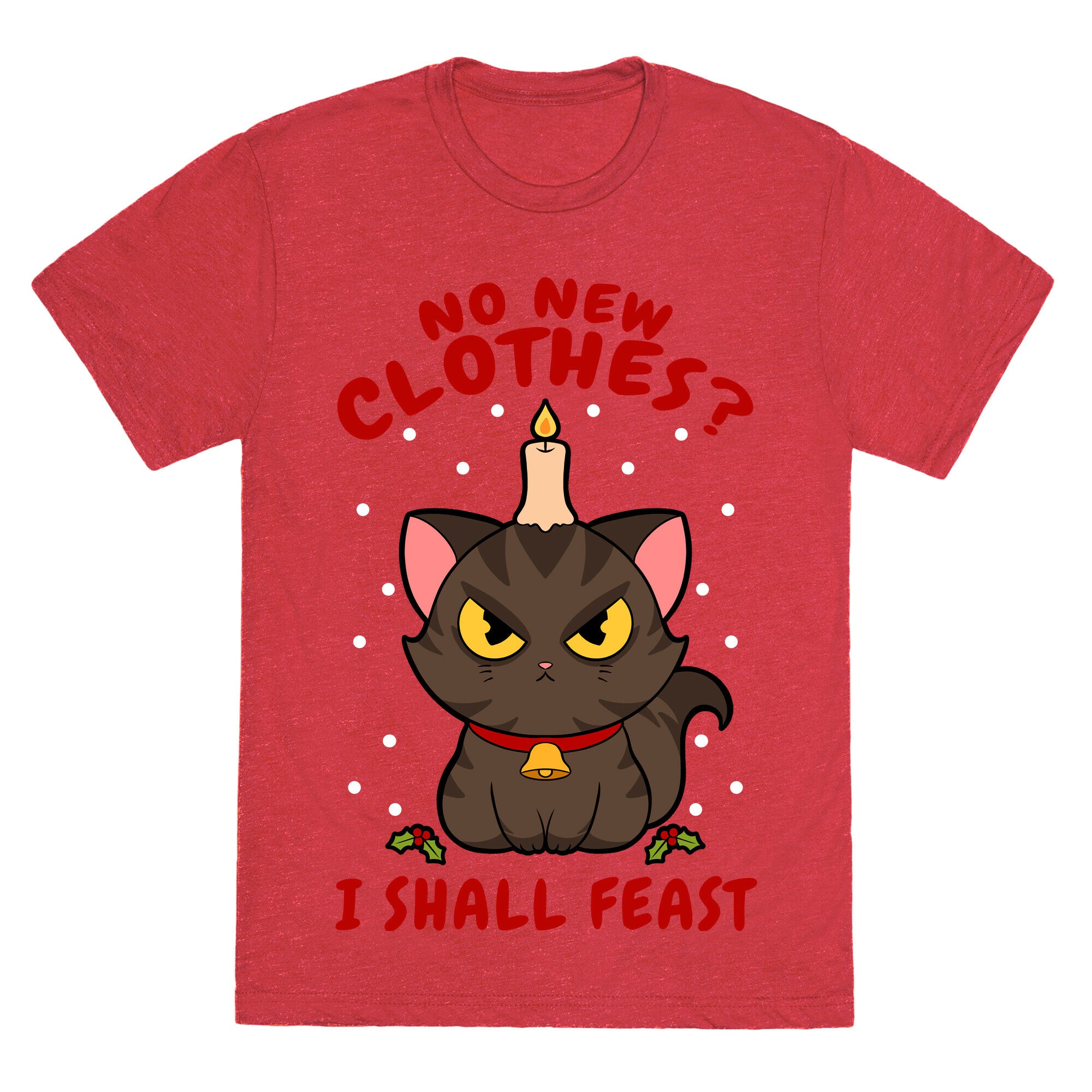 No New Clothes? I Shall Feast Yule Cat Unisex Triblend Tee