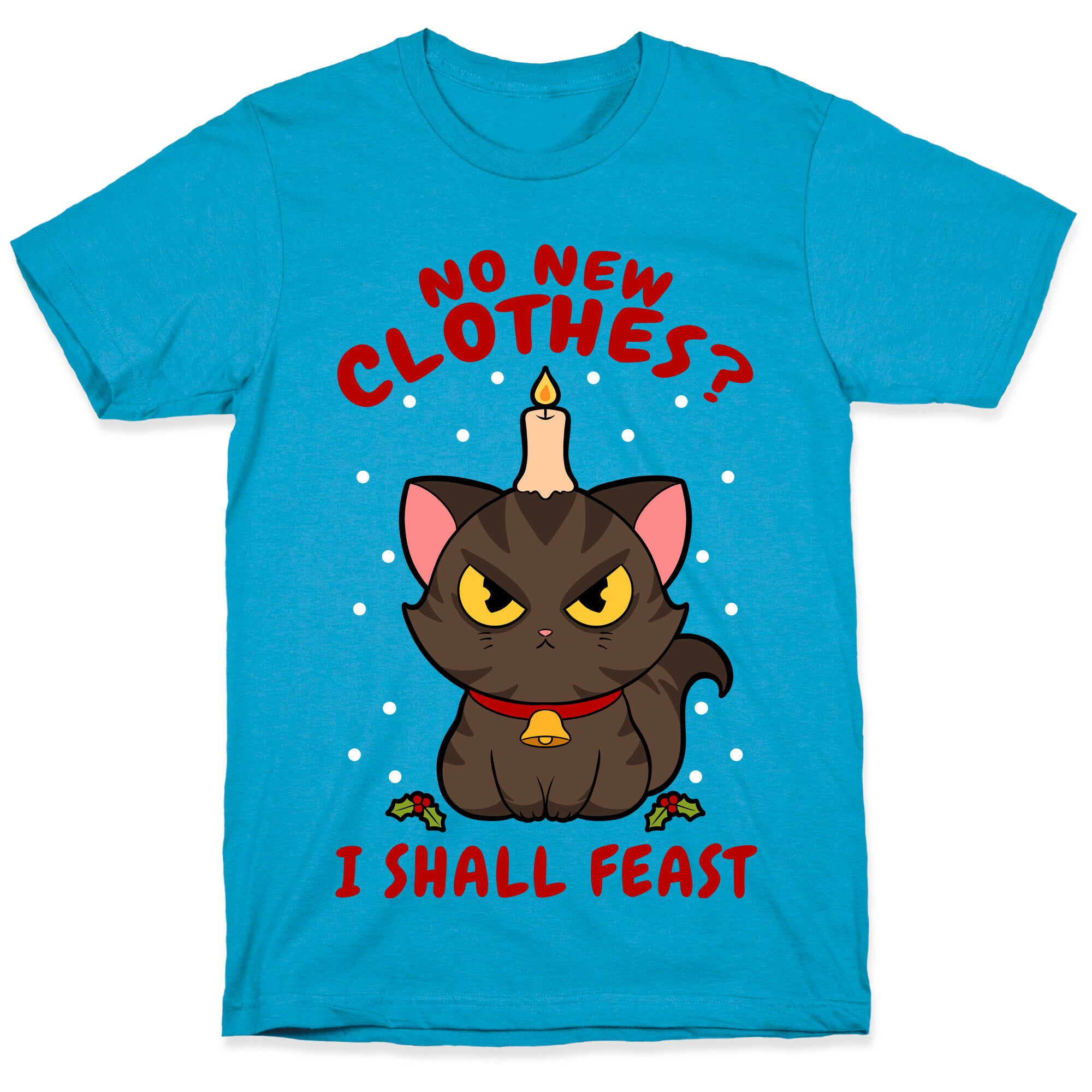 No New Clothes? I Shall Feast Yule Cat Unisex Triblend Tee