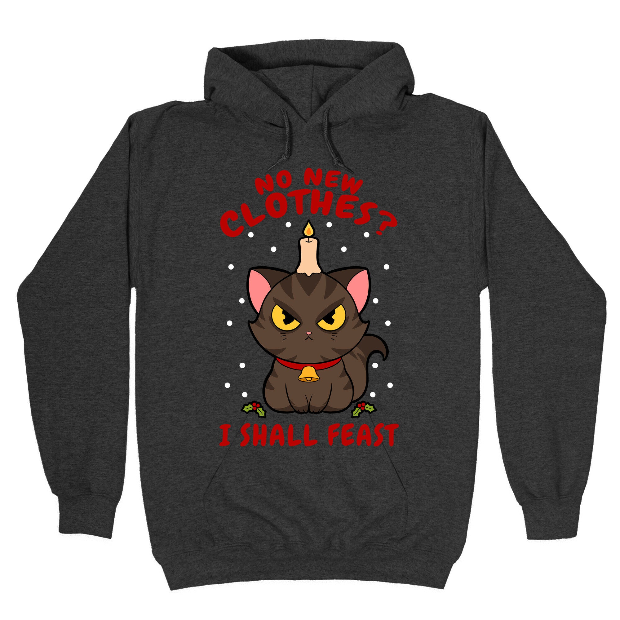 No New Clothes? I Shall Feast Yule Cat Hoodie