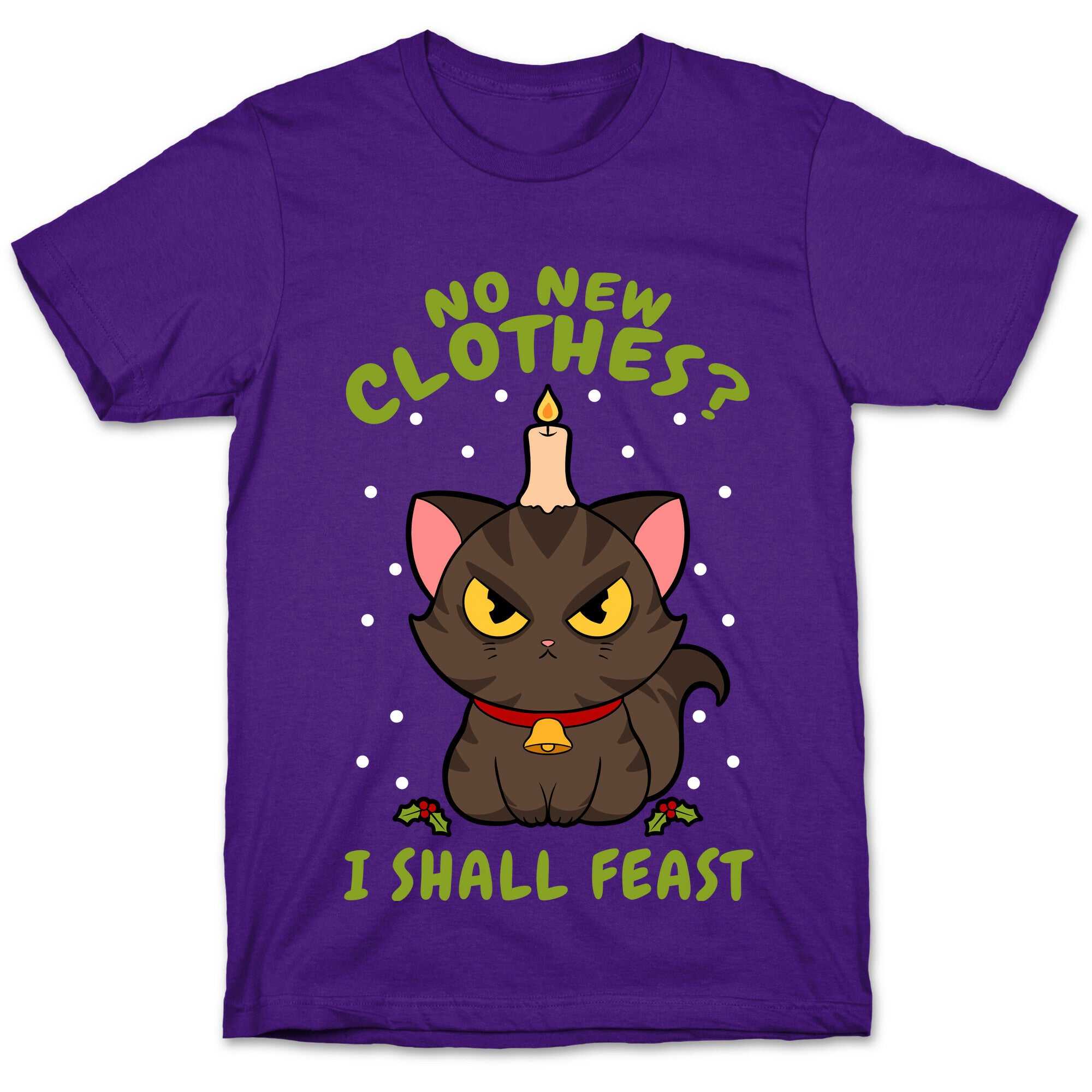 No New Clothes? I Shall Feast Yule Cat T-Shirt