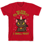 No New Clothes? I Shall Feast Yule Cat T-Shirt