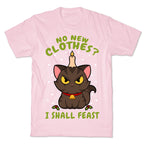 No New Clothes? I Shall Feast Yule Cat T-Shirt