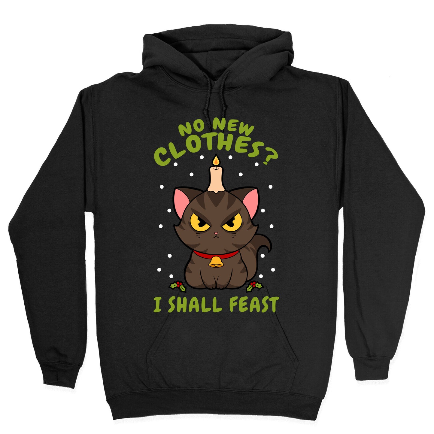 No New Clothes? I Shall Feast Yule Cat Hoodie