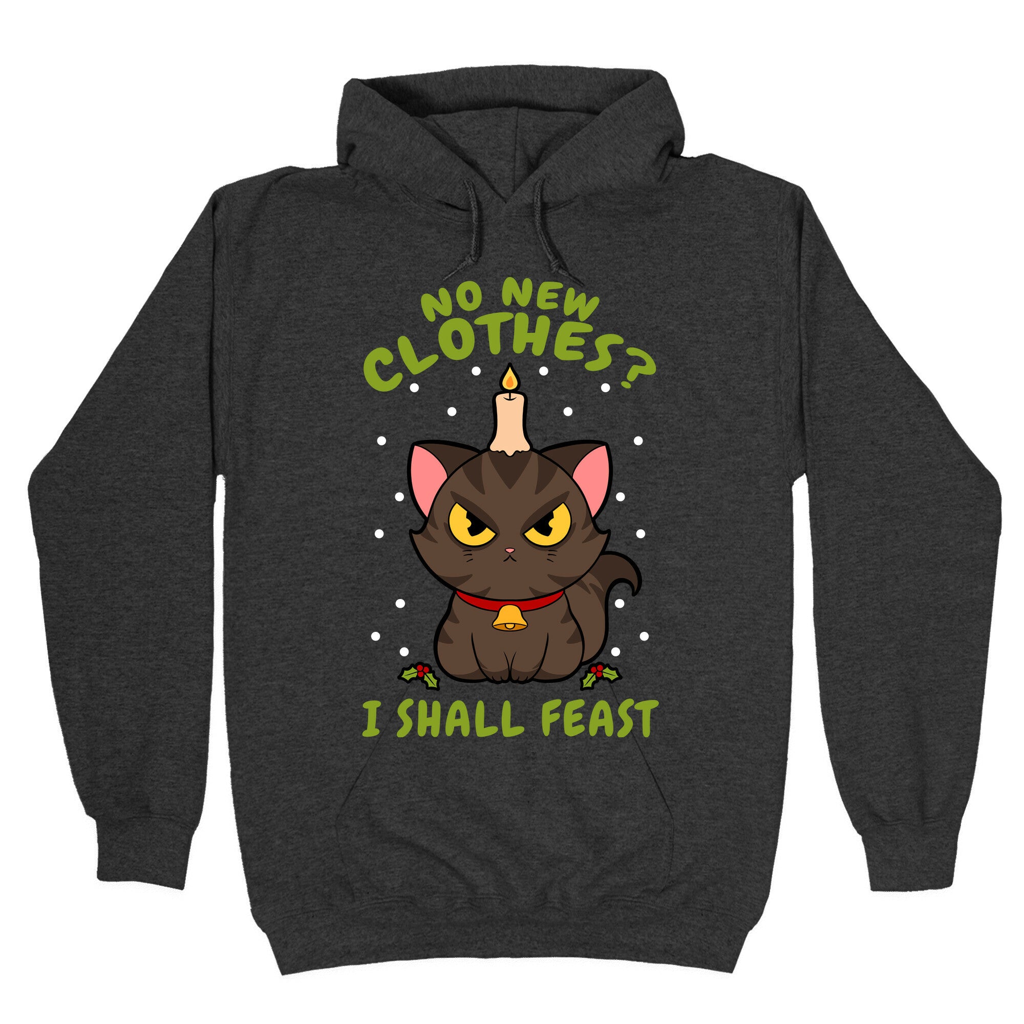 No New Clothes? I Shall Feast Yule Cat Hoodie