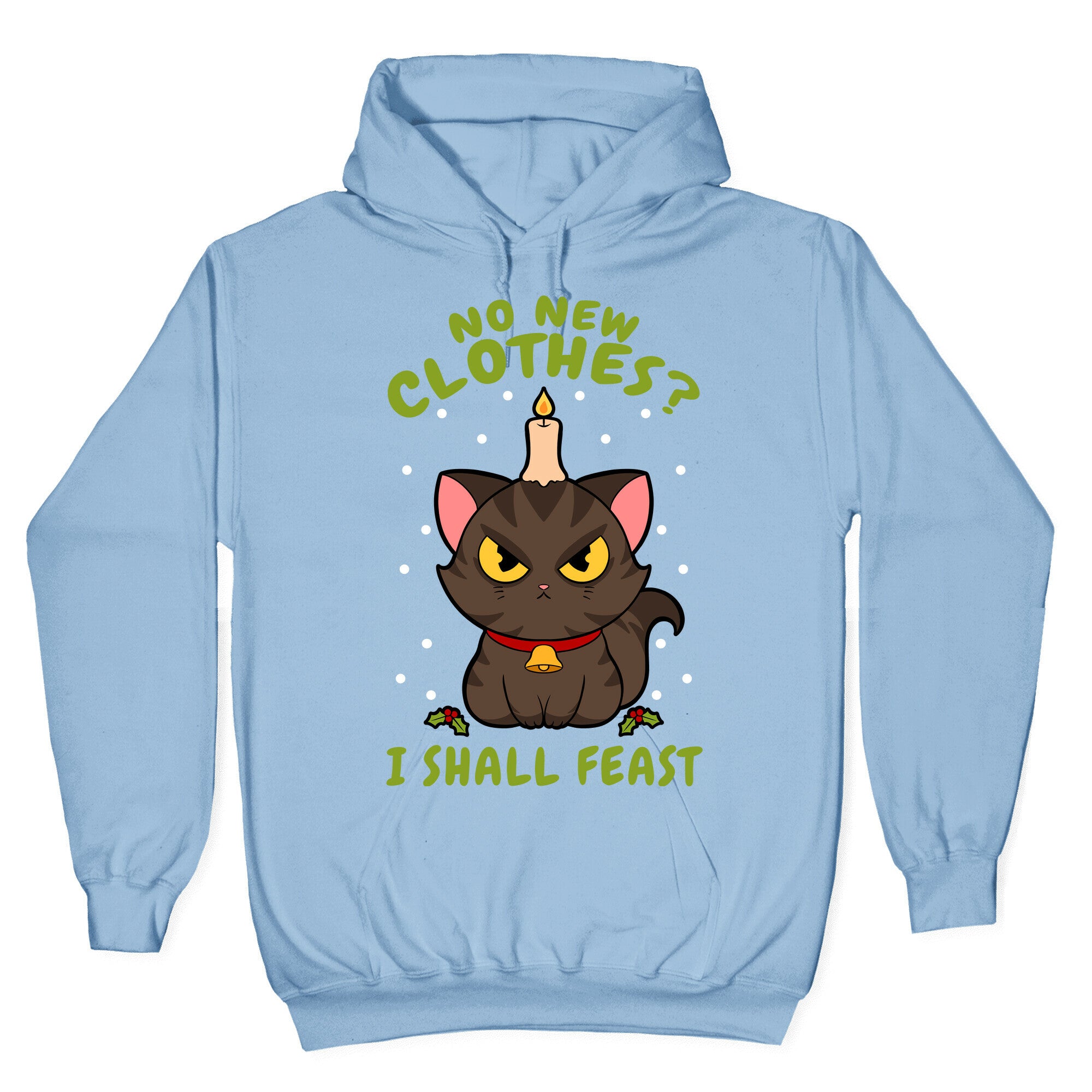 No New Clothes? I Shall Feast Yule Cat Hoodie
