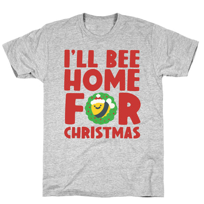 I'll Bee Home For Christmas T-Shirt