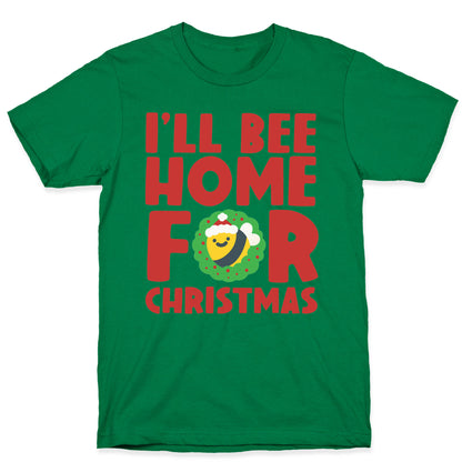 I'll Bee Home For Christmas T-Shirt