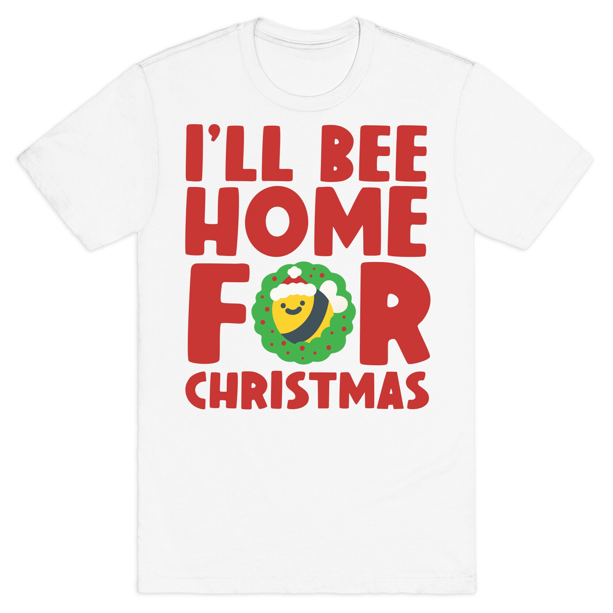 I'll Bee Home For Christmas T-Shirt