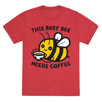 This Busy Bee Needs Coffee Unisex Triblend Tee