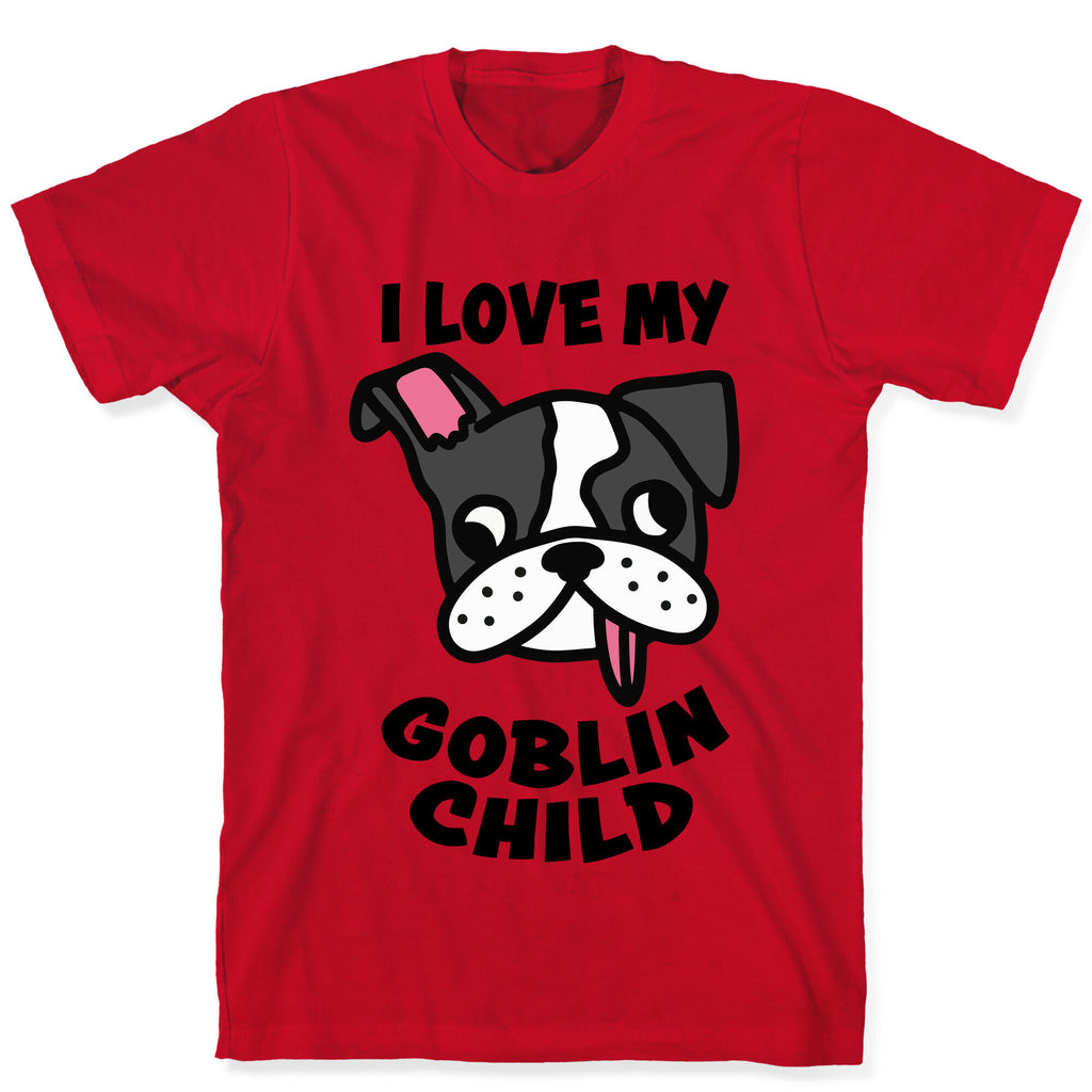 I Love My Goblin Child T-Shirt