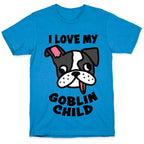 I Love My Goblin Child T-Shirt