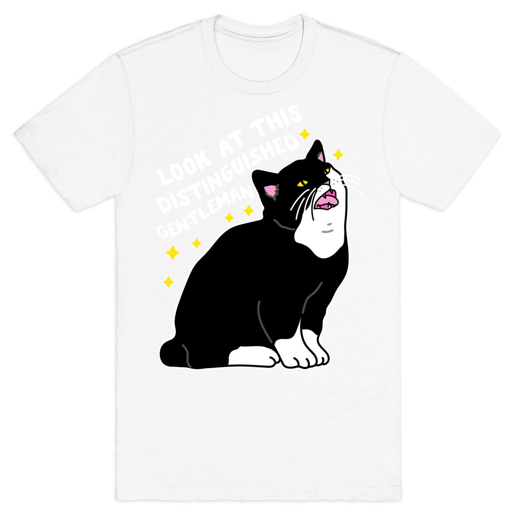 Look At This Distinguished Gentleman Cat T-Shirt