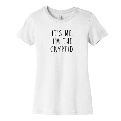 It's Me. I'm The Cryptid. Women's Cotton Tee