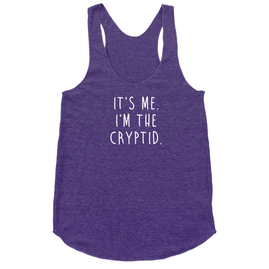 It's Me. I'm The Cryptid. Racerback Tank