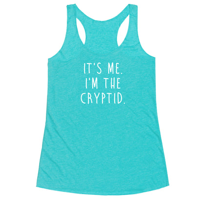 It's Me. I'm The Cryptid. Racerback Tank