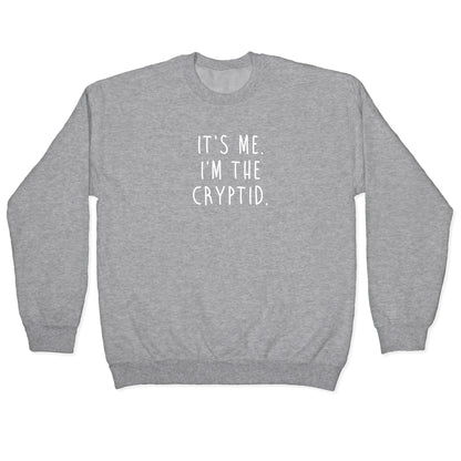 It's Me. I'm The Cryptid. Crewneck Sweatshirt