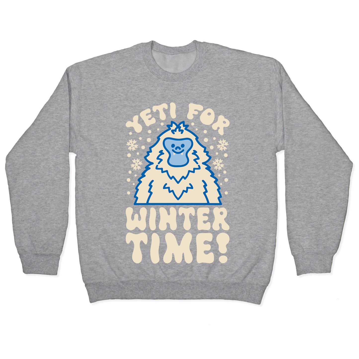 Yeti For Winter Time Crewneck Sweatshirt