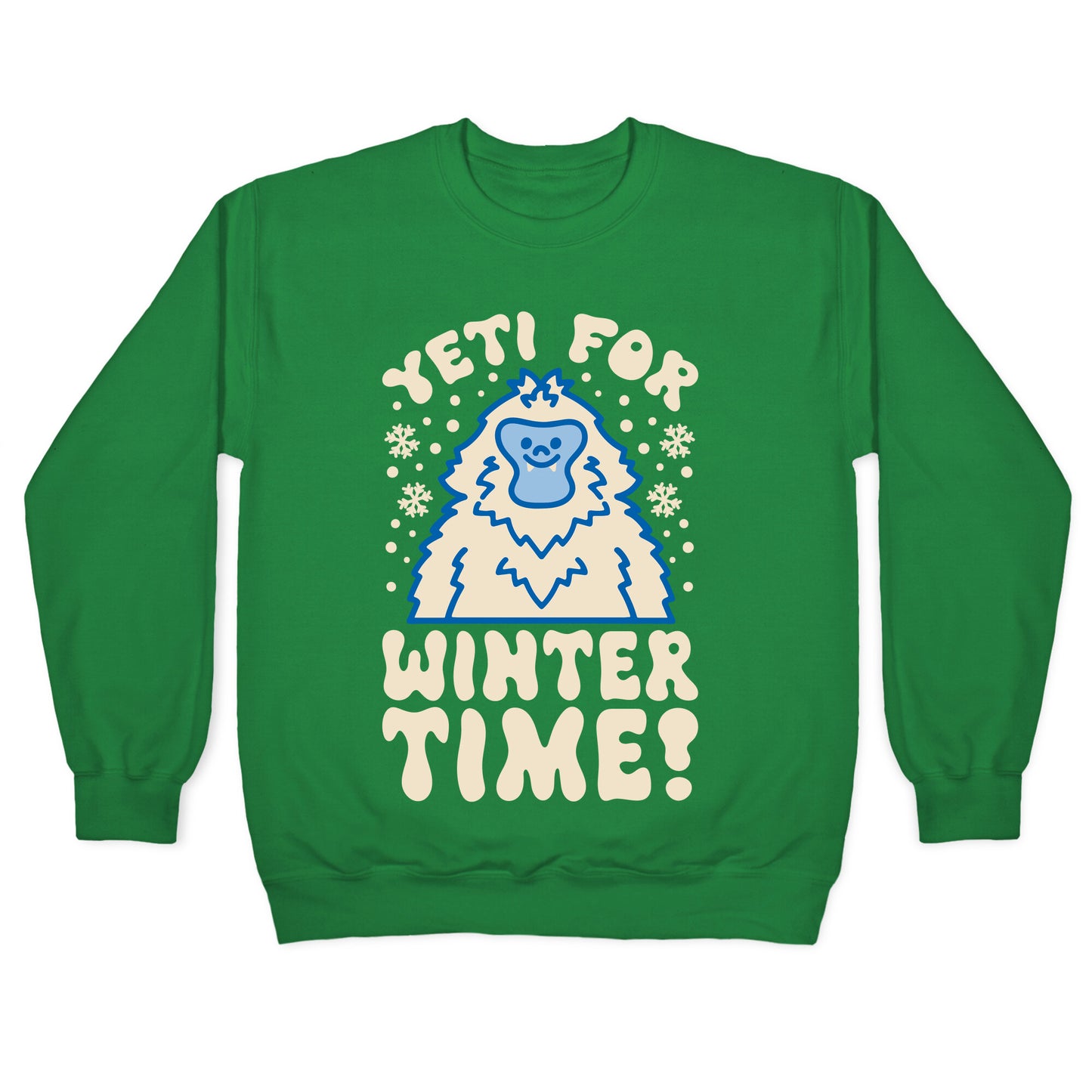 Yeti For Winter Time Crewneck Sweatshirt