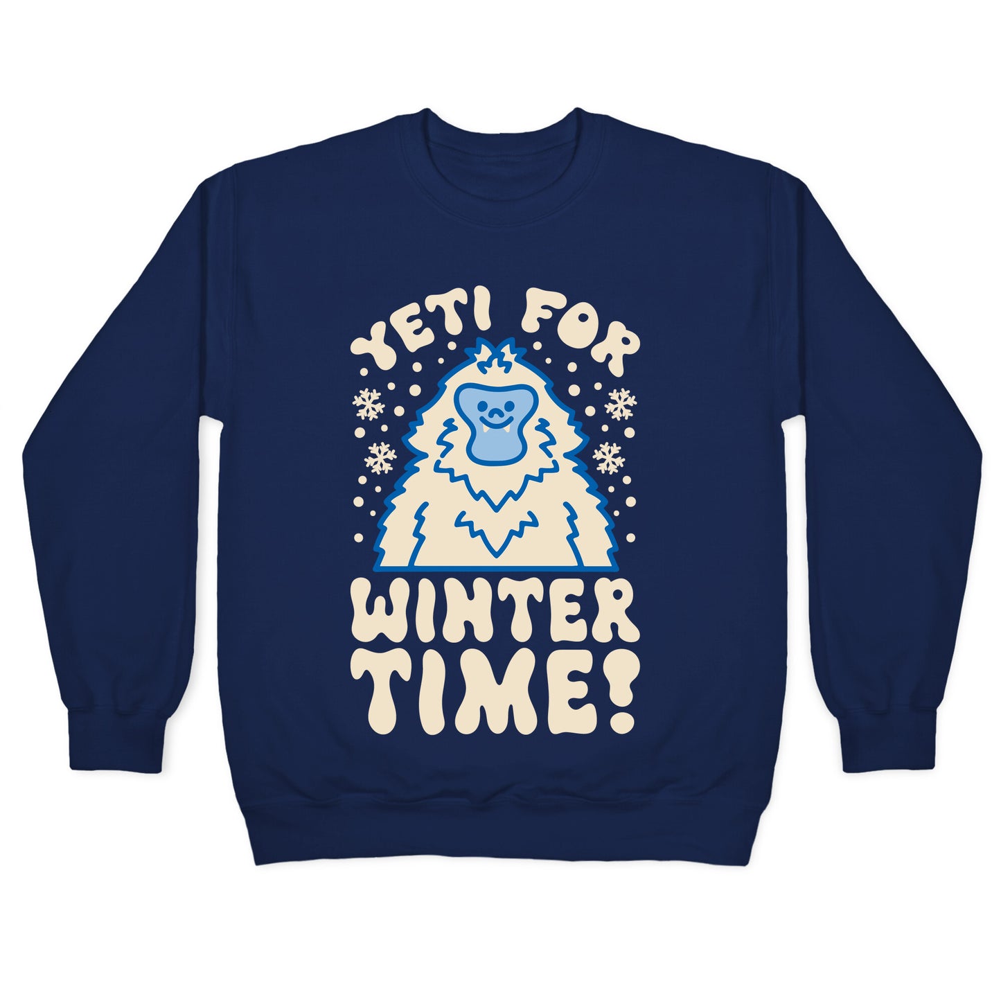 Yeti For Winter Time Crewneck Sweatshirt