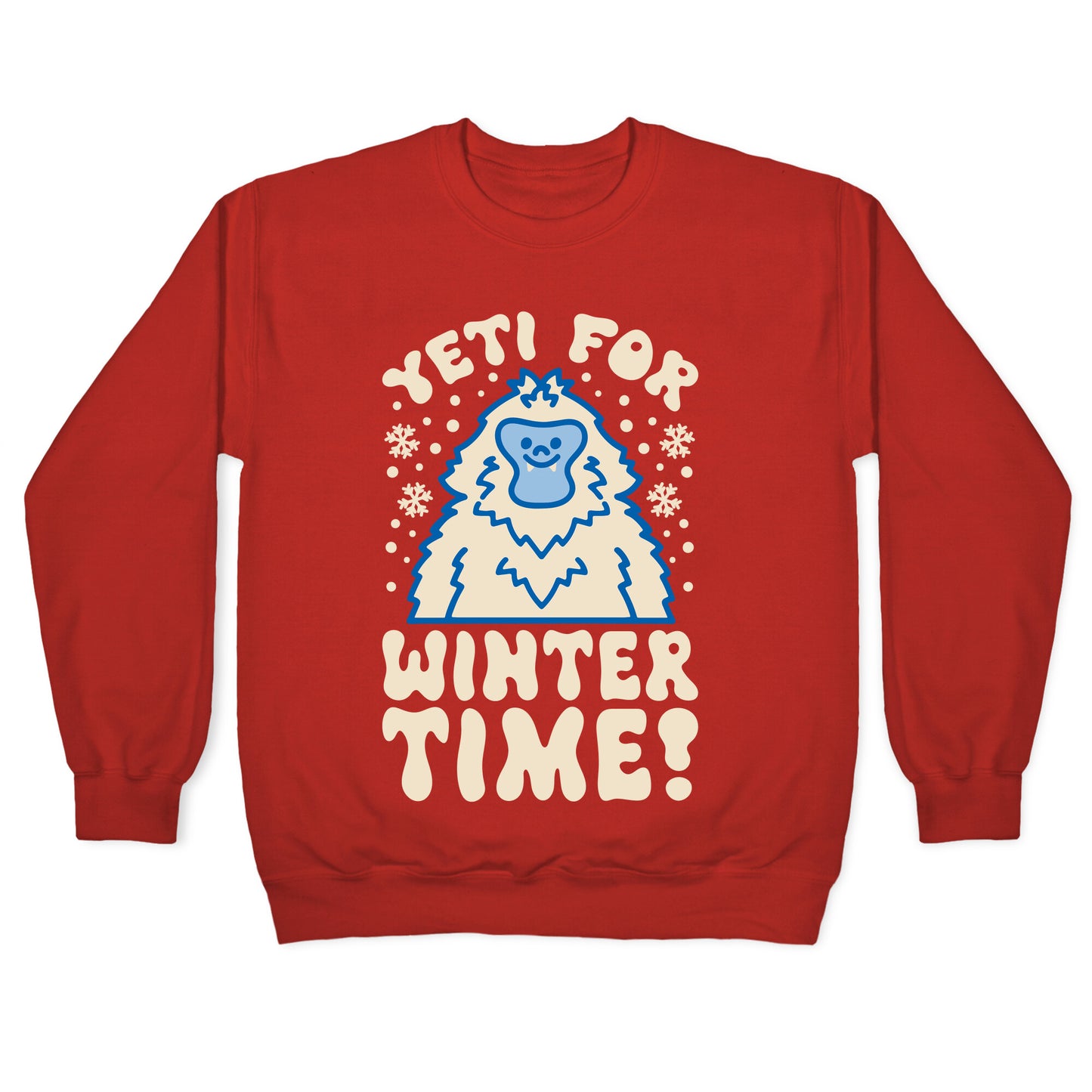 Yeti For Winter Time Crewneck Sweatshirt