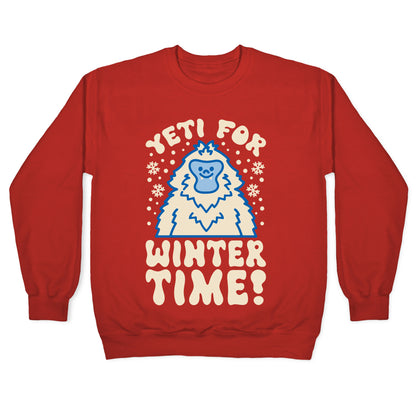 Yeti For Winter Time Crewneck Sweatshirt