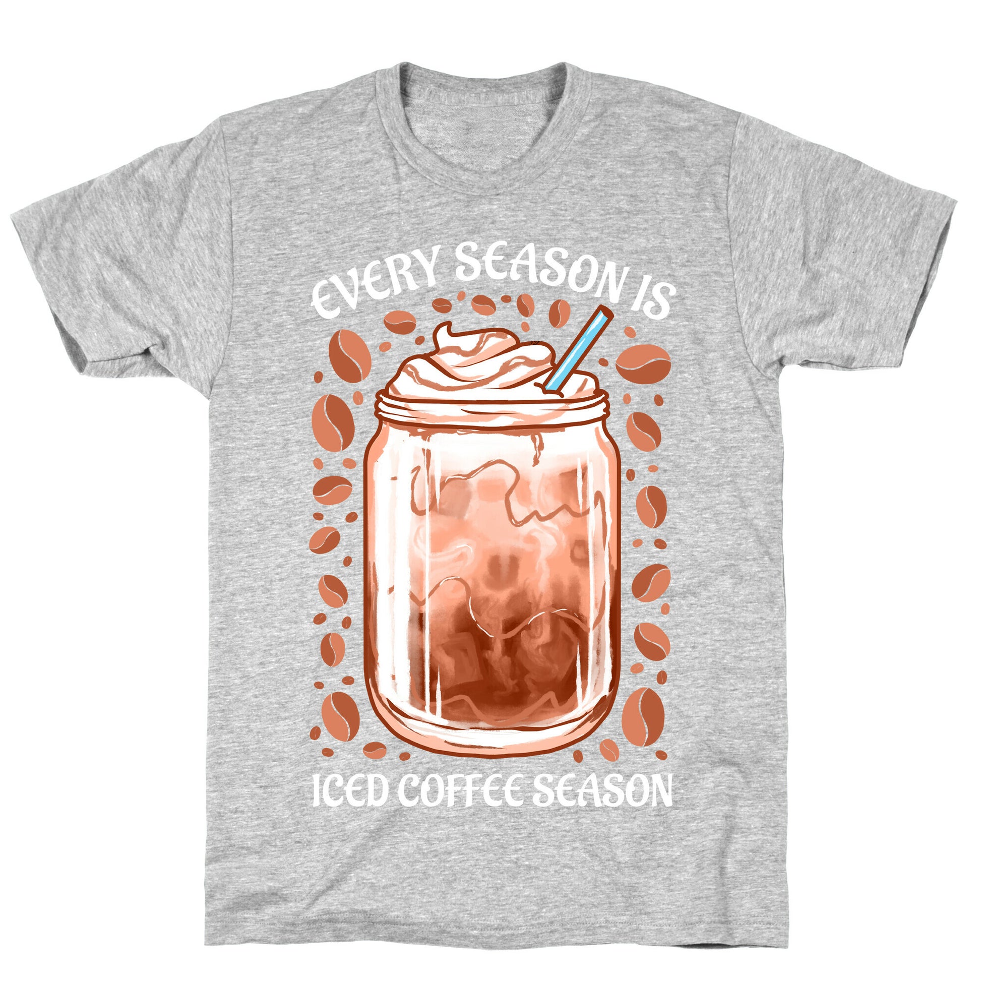Every Season Is Iced Coffee Season T-Shirt