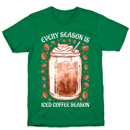 Every Season Is Iced Coffee Season T-Shirt