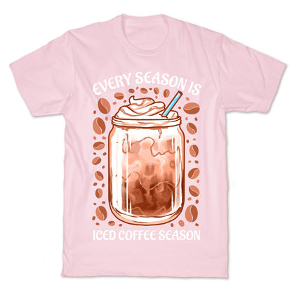 Every Season Is Iced Coffee Season T-Shirt