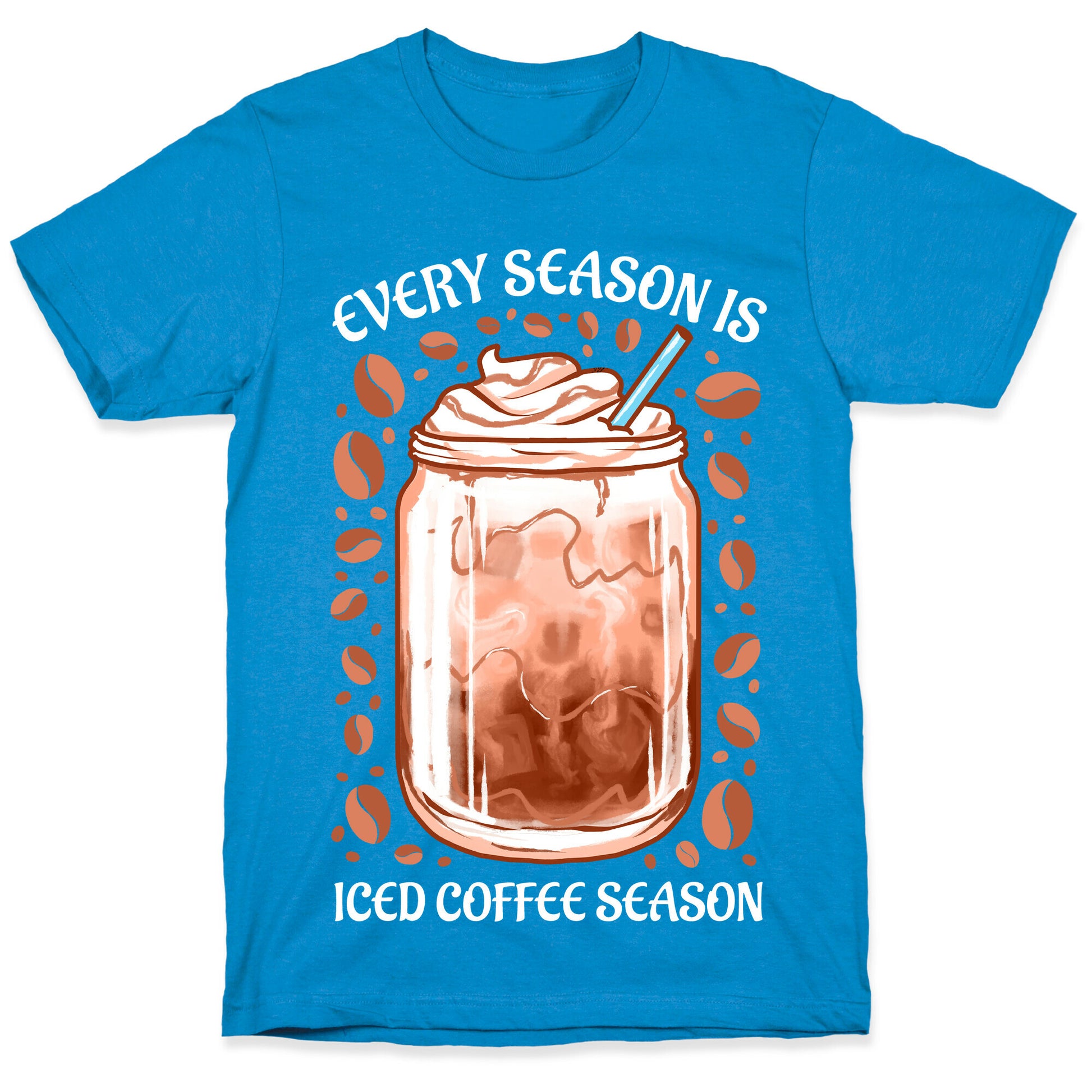 Every Season Is Iced Coffee Season T-Shirt