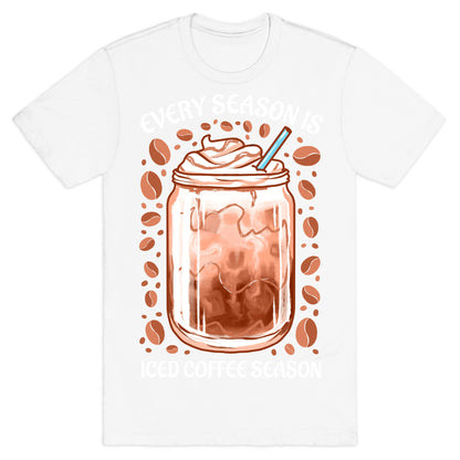 Every Season Is Iced Coffee Season T-Shirt