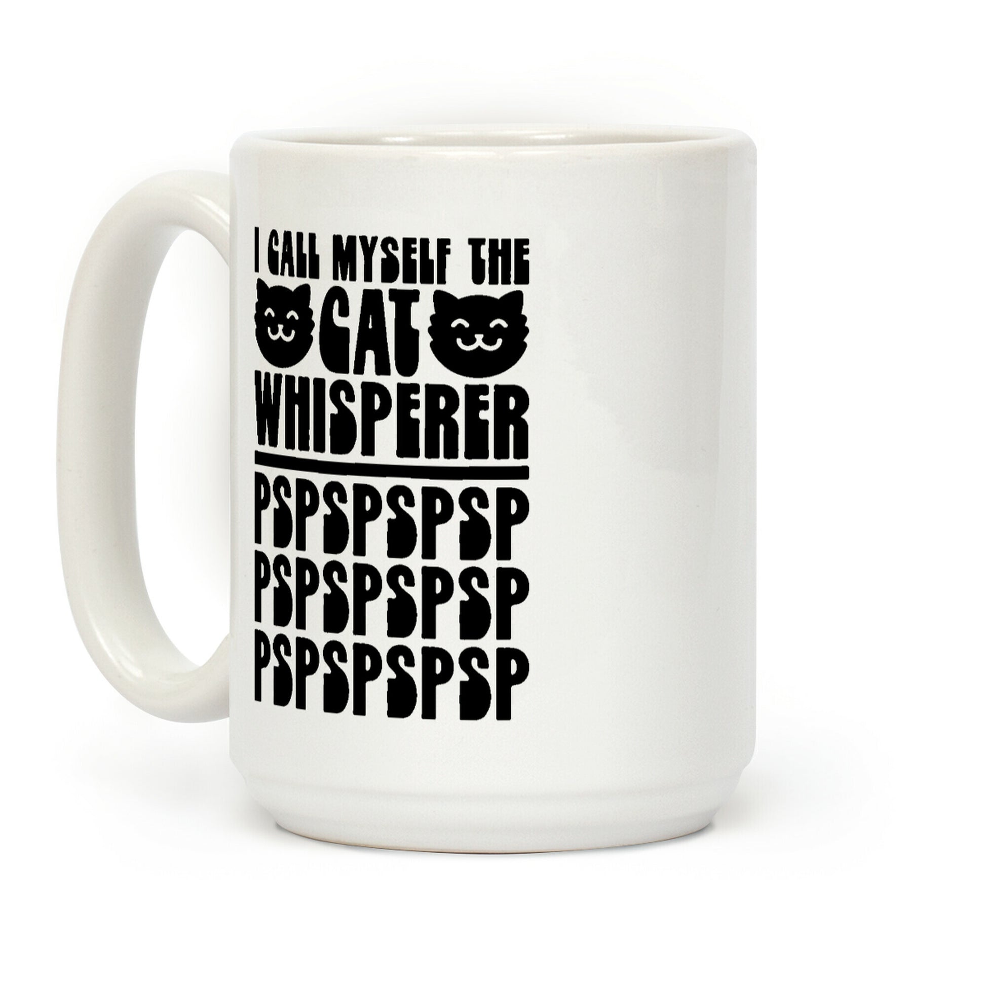 I Call Myself The Cat Whisperer Coffee Mug