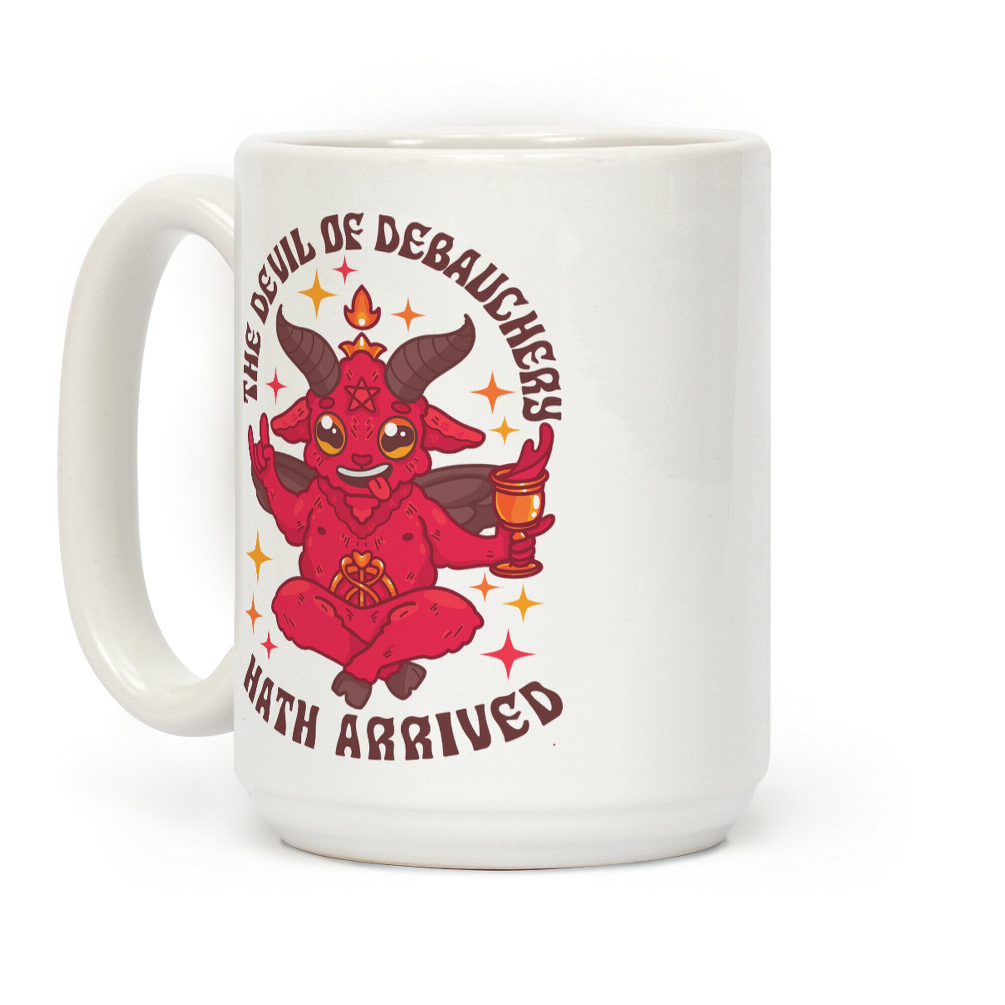 The Devil of Debauchery Hath Arrived Coffee Mug