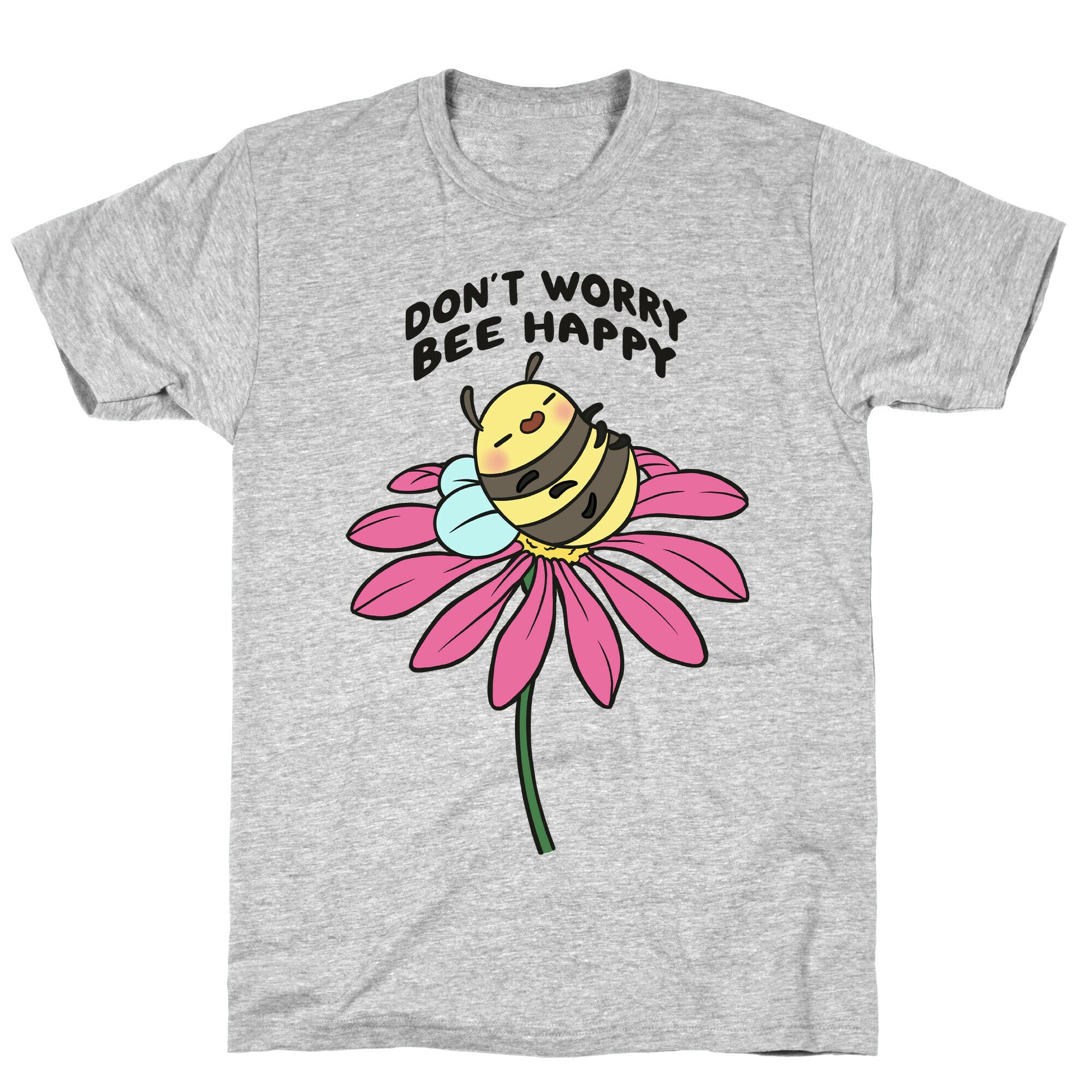 Don't Worry Bee Happy T-Shirt