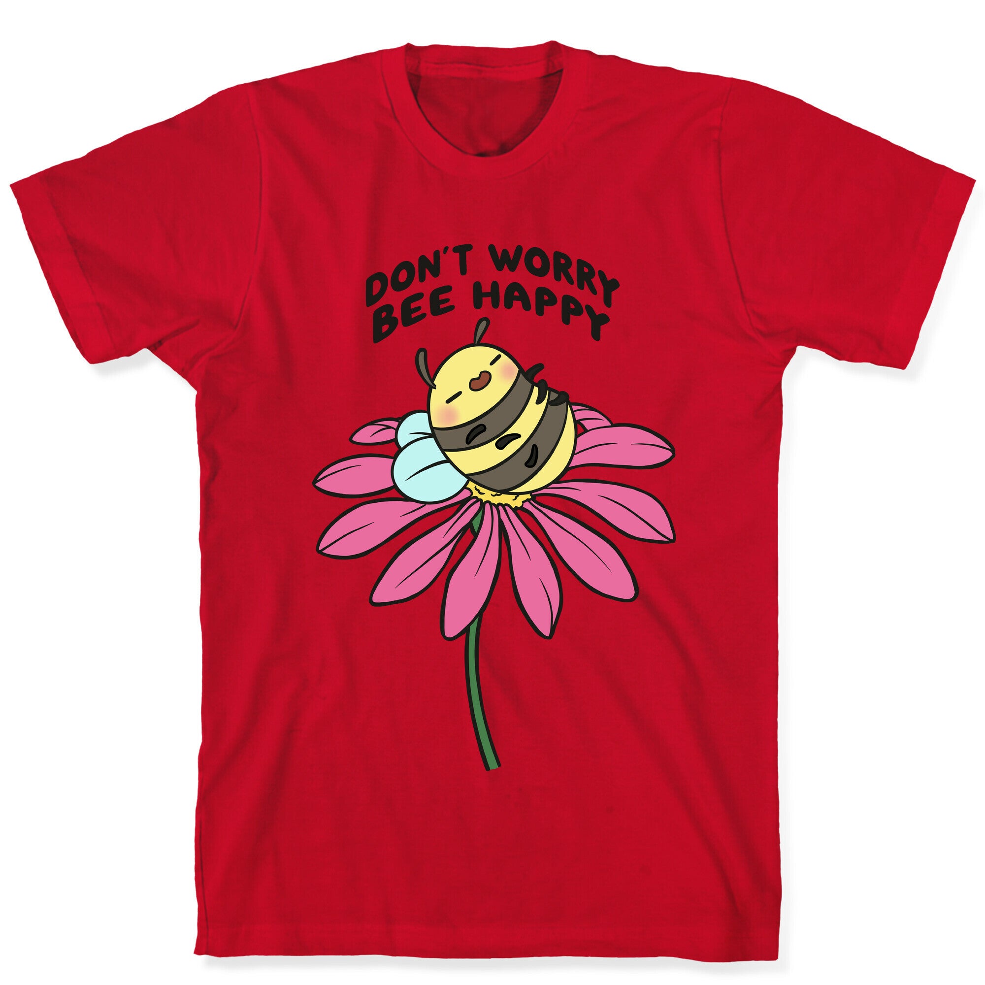 Don't Worry Bee Happy T-Shirt