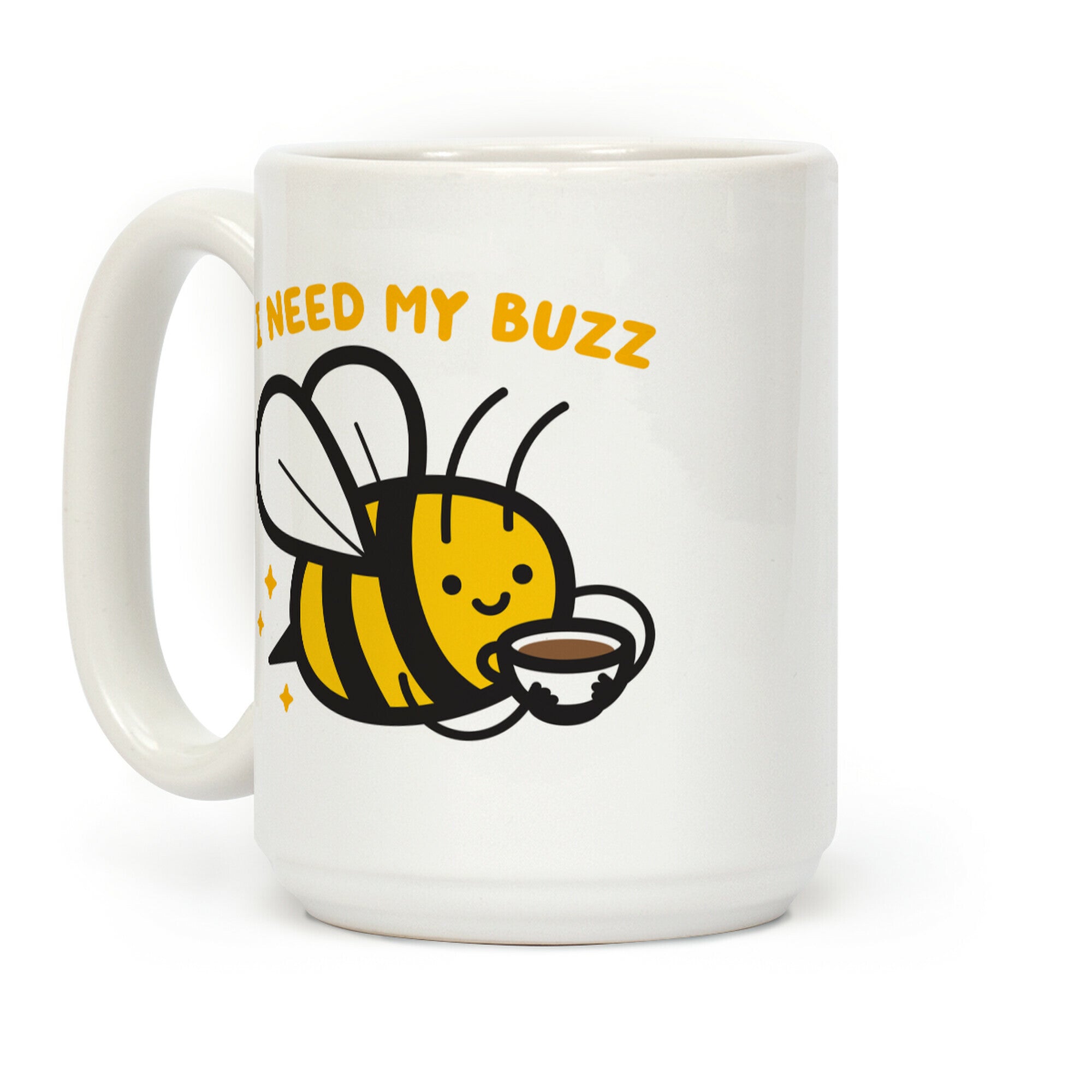 I Need My Buzz Coffee Bee Coffee Mug