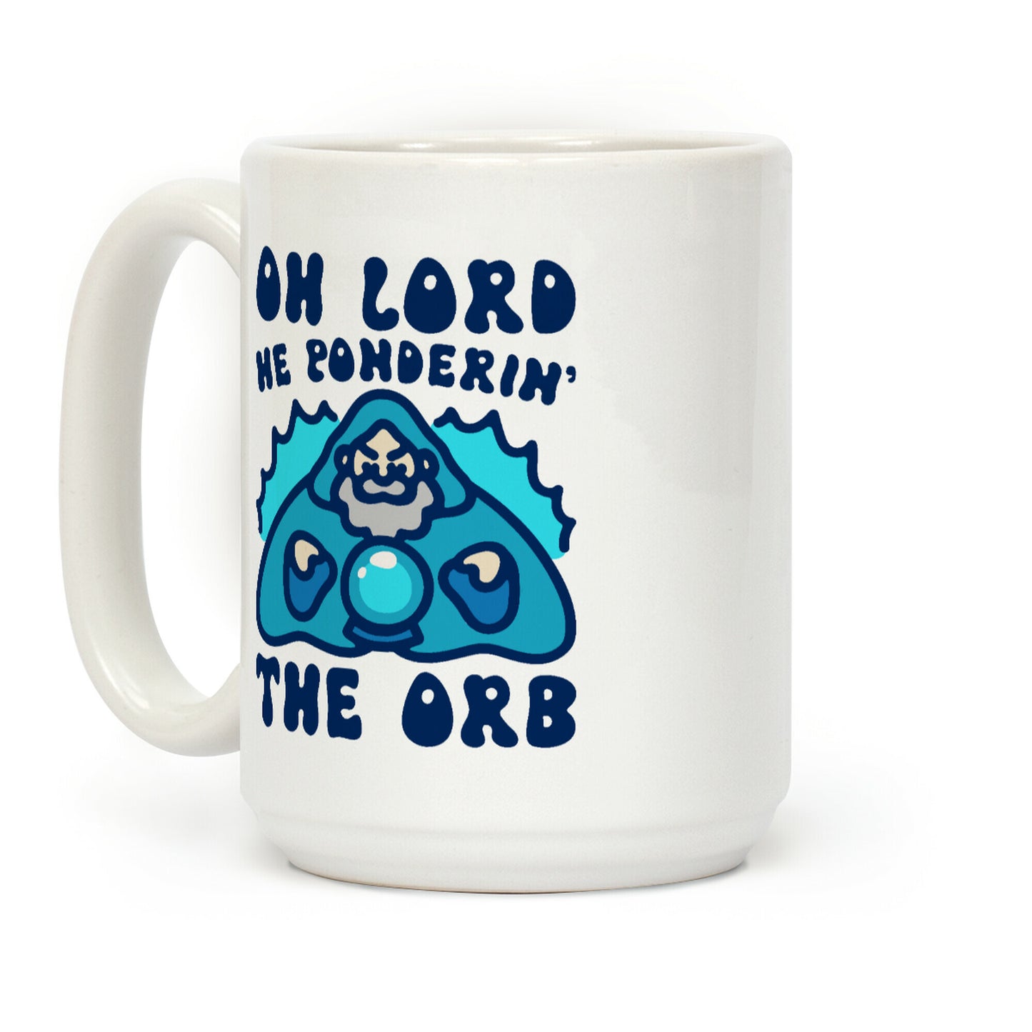Oh Lord He Ponderin' The Orb Parody Coffee Mug