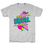 Bruh 90s Parody T-Shirt